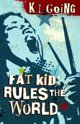 Book cover of Fat Kid Rules The World by K L Going