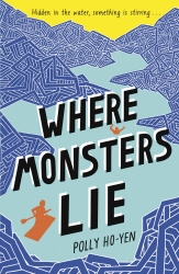 Book cover of Where Monsters Lie by Polly Ho-Yen