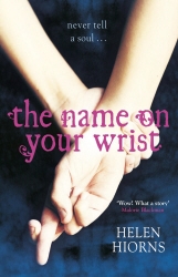 Book cover of The Name On Your Wrist by Helen Hiorns