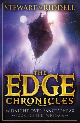 Book cover of #6 - The Edge Chronicles: Midnight Over Sanctaphrax by Paul Stewart, Chris Riddell