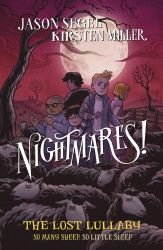 Book cover of Nightmares! The Lost Lullaby by Jason Segel, Kirsten Miller