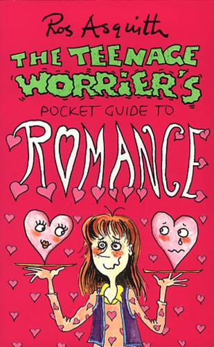 Book cover of #6 - Teenage Worrier's Guide To Romance by Ros Asquith