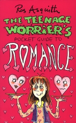 Book cover of Teenage Worrier's Guide To Romance by Ros Asquith