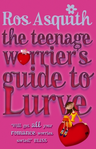 Book cover of #2 - Teenage Worrier's Guide To Lurve by Ros Asquith
