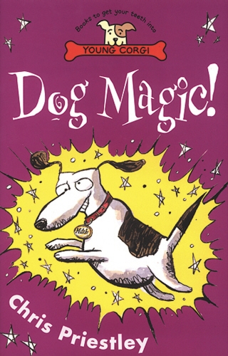 Book cover of Dog Magic! by Chris Priestley