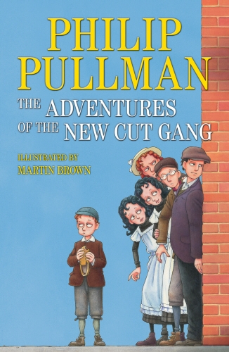 Book cover of The Adventures of the New Cut Gang by Philip Pullman