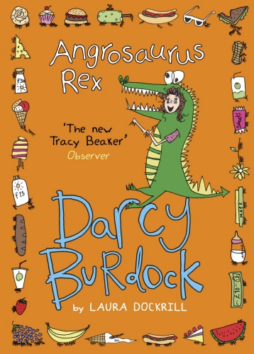 Book cover of Darcy Burdock: Angrosaurus Rex by Laura Dockrill