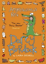 Book cover of Darcy Burdock: Angrosaurus Rex by Laura Dockrill