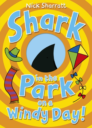 Book cover of Shark in the Park on a Windy Day! by Nick Sharratt
