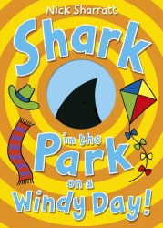 Book cover of Shark in the Park on a Windy Day! by Nick Sharratt