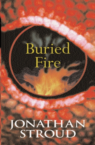 Book cover of Buried Fire by Jonathan Stroud
