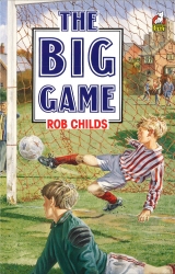 Book cover of The Big Game by Rob Childs