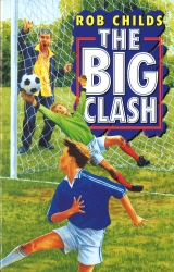Book cover of The Big Clash by Rob Childs
