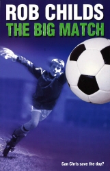 Book cover of The Big Match by Rob Childs