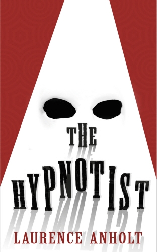 Book cover of The Hypnotist by Laurence Anholt