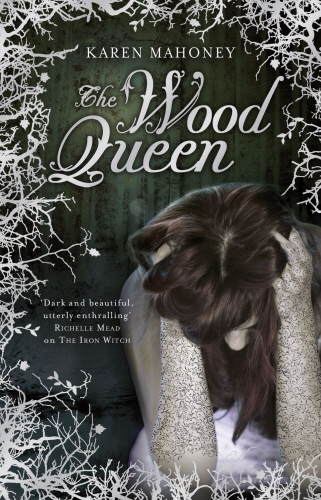 Book cover of The Wood Queen by Karen Mahoney