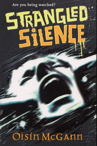 Book cover of Strangled Silence by Oisin McGann