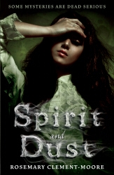 Book cover of Spirit and Dust by Rosemary Clement-Moore