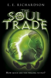 Book cover of The Soul Trade by E E Richardson