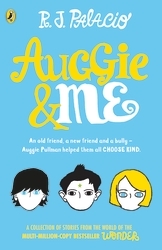 Book cover of Auggie & Me: Three Wonder Stories by R J Palacio