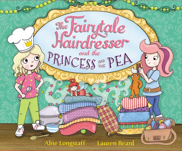 Book cover of The Fairytale Hairdresser and the Princess and the Pea by Abie Longstaff