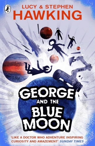 Book cover of George and the Blue Moon by Stephen Hawking, Lucy Hawking