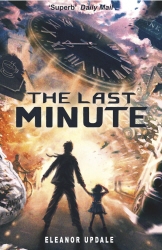 Book cover of The Last Minute by Eleanor Updale