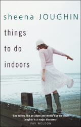 Book cover of Things To Do Indoors by Sheena Joughin