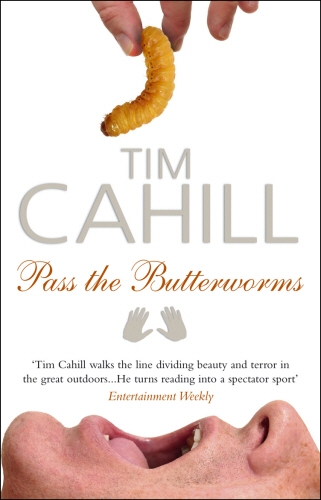 Book cover of Pass The Butterworms by Tim Cahill
