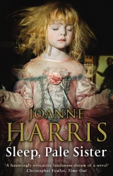 Book cover of Sleep, Pale Sister by Joanne Harris