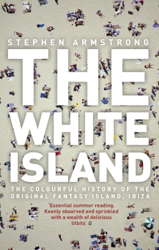 Book cover of The White Island by Stephen Armstrong