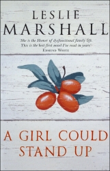 Book cover of A Girl Could Stand Up by Leslie Marshall
