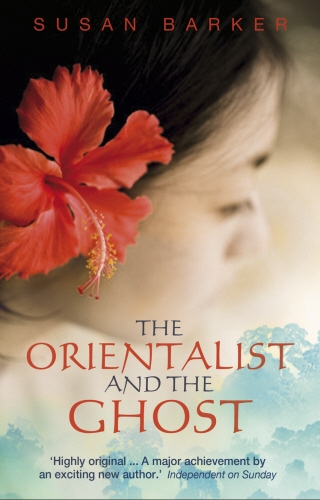 Book cover of The Orientalist And The Ghost by Susan Barker