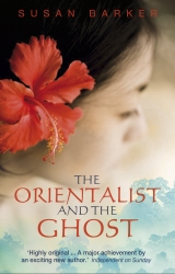 Book cover of The Orientalist And The Ghost by Susan Barker