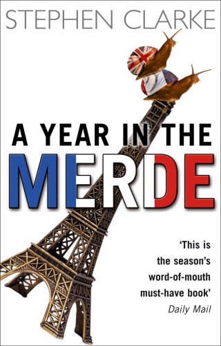 Book cover of A Year In The Merde by Stephen Clarke