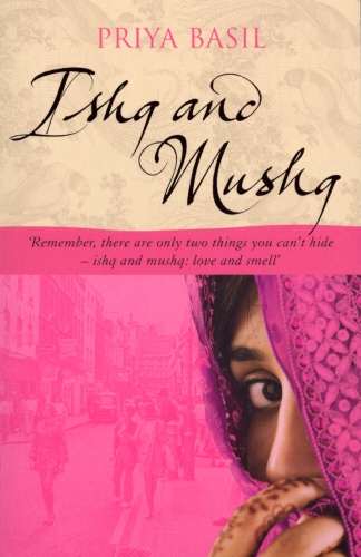Book cover of Ishq And Mushq by Priya Basil