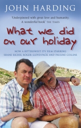 Book cover of What We Did On Our Holiday by John Harding