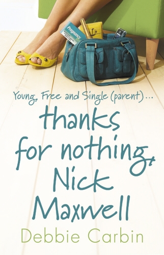 Book cover of Thanks For Nothing, Nick Maxwell by Debbie Carbin