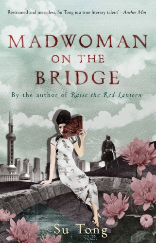 Book cover of Madwoman On The Bridge And Other Stories by Su Tong