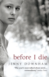 Book cover of Before I Die by Jenny Downham