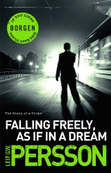 Book cover of Falling Freely, as If in a Dream by Leif G W Persson