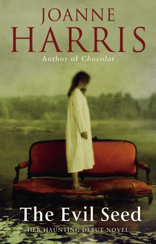 Book cover of The Evil Seed by Joanne Harris