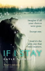 Book cover of If I Stay by Gayle Forman