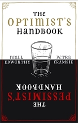 Book cover of The Optimist's/Pessimist's Handbook by Niall Edworthy, Petra Cramsie