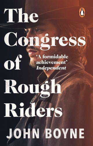 Book cover of The Congress of Rough Riders by John Boyne