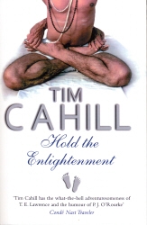 Book cover of Hold The Enlightenment by Tim Cahill