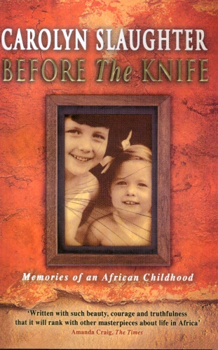 Book cover of Before The Knife by Carolyn Slaughter