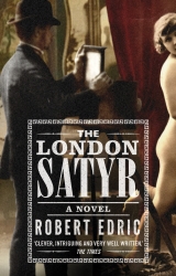 Book cover of The London Satyr by Robert Edric