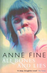 Book cover of All Bones And Lies by Anne Fine