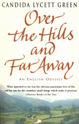 Book cover of Over The Hills And Far Away by Candida Lycett Green